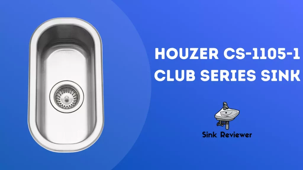 Houzer CS-1105-1 Club Series Sink Reviewed Sink Reviewer