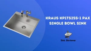 Kraus KP1TS25S-1 Pax Single Bowl Sink