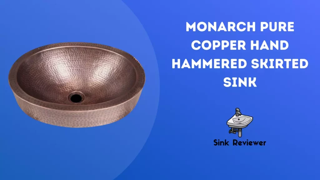 Monarch Pure Copper Hand Hammered Skirted Sink Reviewed Sink Reviewer