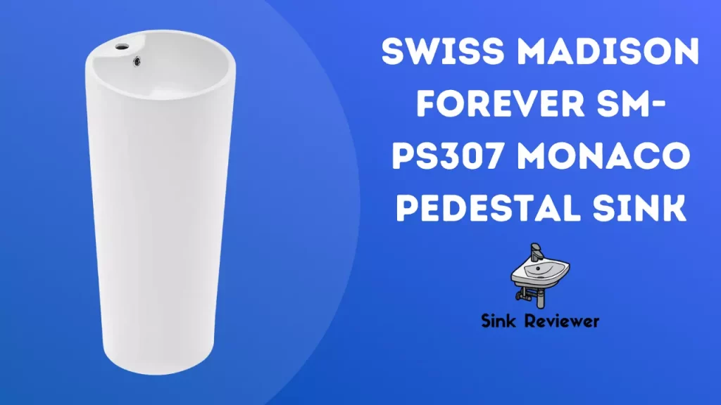 Swiss Madison Forever SM-PS307 Monaco Pedestal Sink Reviewed Sink Reviewer
