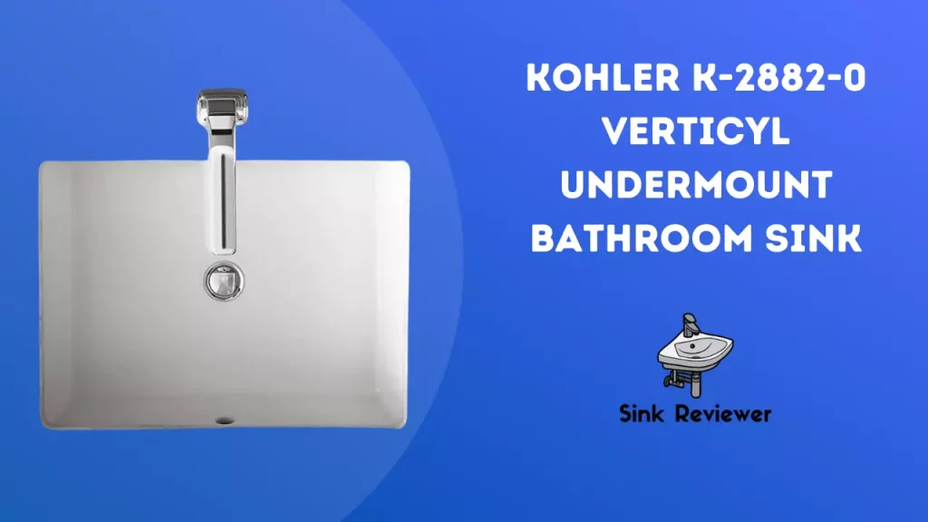 KOHLER K-2882-0 Verticyl Undermount Bathroom Sink Reviewed Sink Reviewer