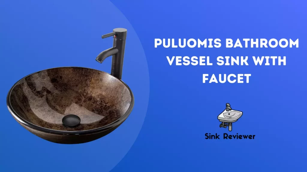 Puluomis Bathroom Vessel Sink with Faucet Reviewed Sink Reviewer