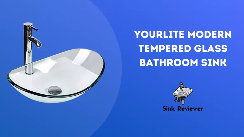 YOURLITE Modern Tempered Glass Bathroom Sink Reviewed Sink Reviewer