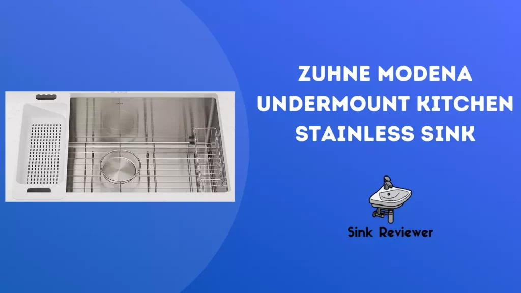 ZUHNE Modena Undermount Kitchen Stainless Sink Reviewed Sink Reviewer